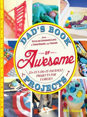 cover image of Dad's Book of Awesome Projects